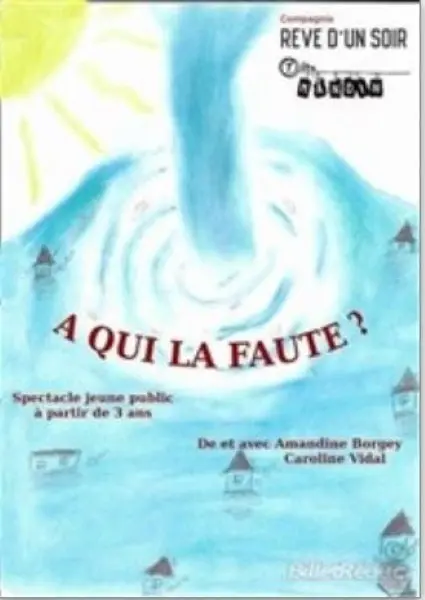 Spectacle A qui la faute ?