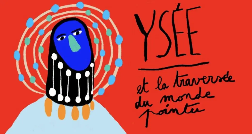 Spectacle - Ysée et la traverséee du monde  pointu_Pierrefitte-sur-Seine