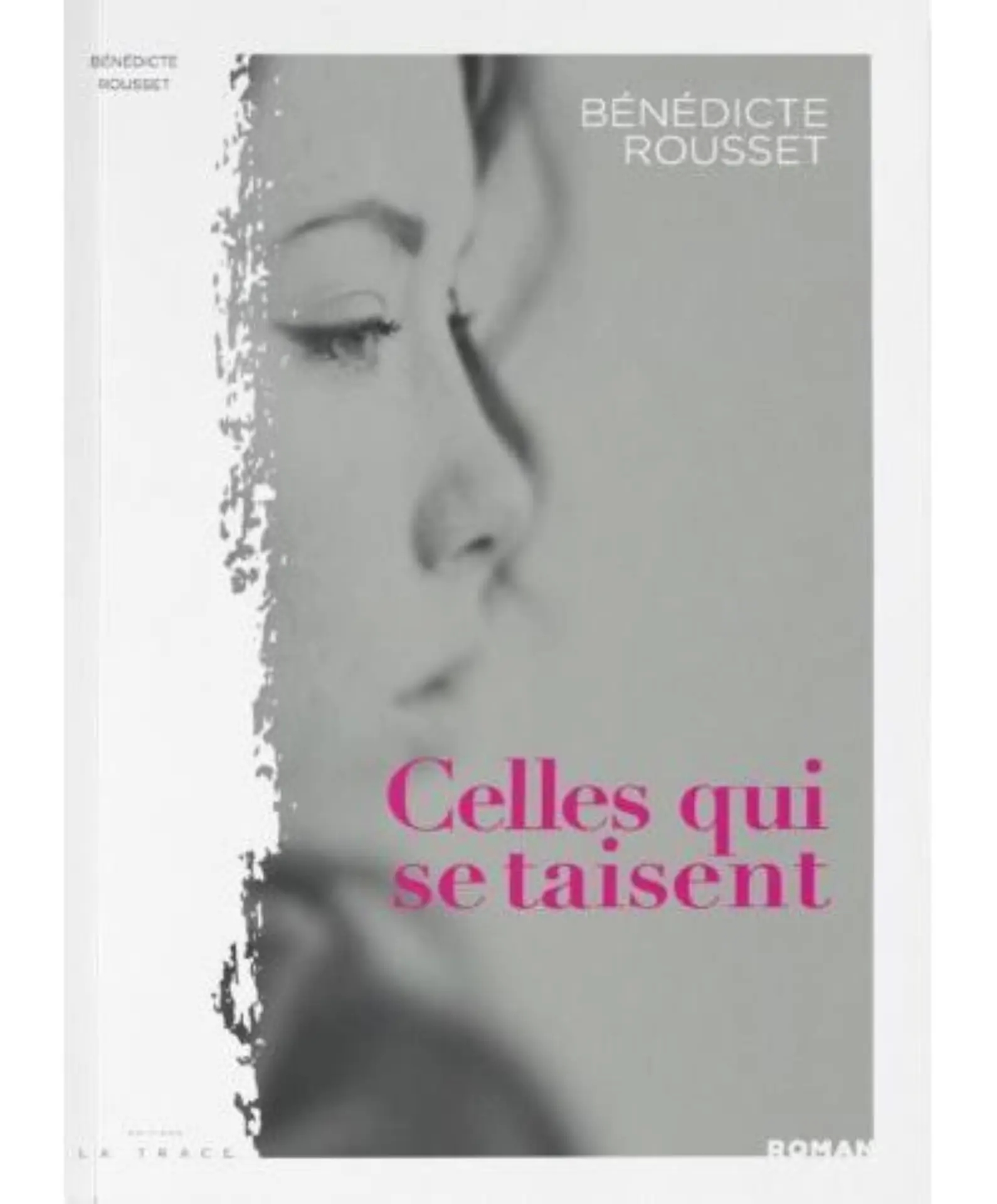 Bénédicte Rousset - Celles qui se taisent