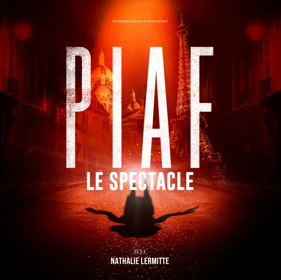 Piaf ! Le spectacle