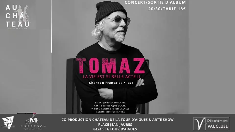 Concert : Tomaz La vie est belle acte II au château de La Tour d'Aigues_La Tour-d'Aigues