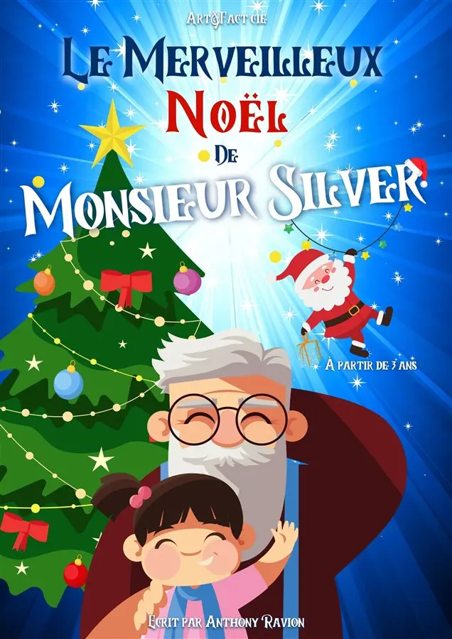 Le merveilleux Noël de Monsieur Silver_Avignon
