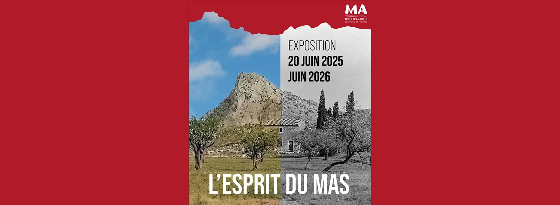 Exposition : L'esprit du Mas dans les Alpilles_Saint-Rémy-de-Provence
