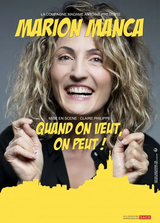 Comédie Marion Manca - Quand on veut on peut