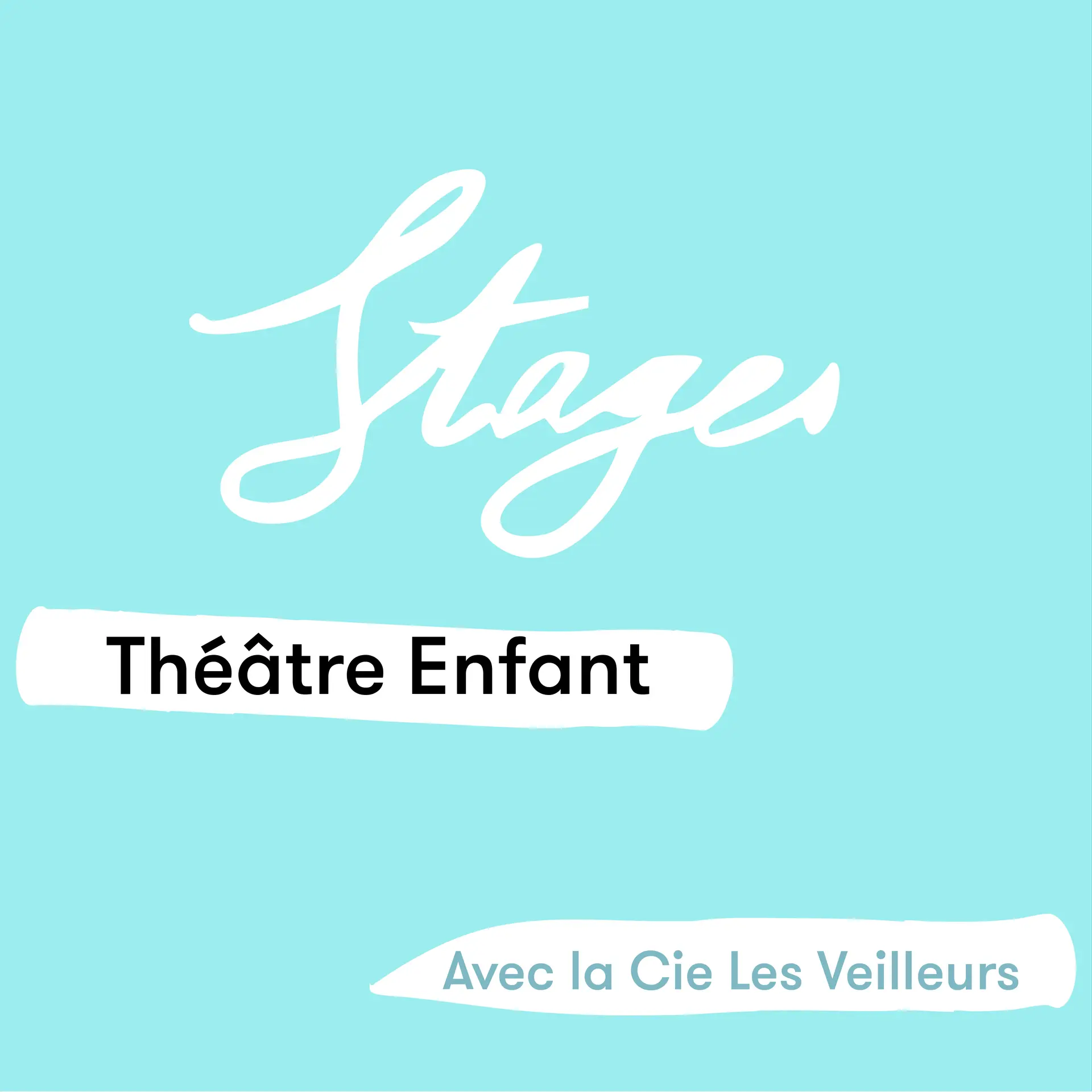 Stage théâtre enfant • Cie Les Veilleurs