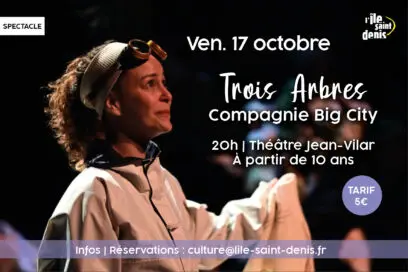 Spectacle - Trois arbres_L'Île-Saint-Denis