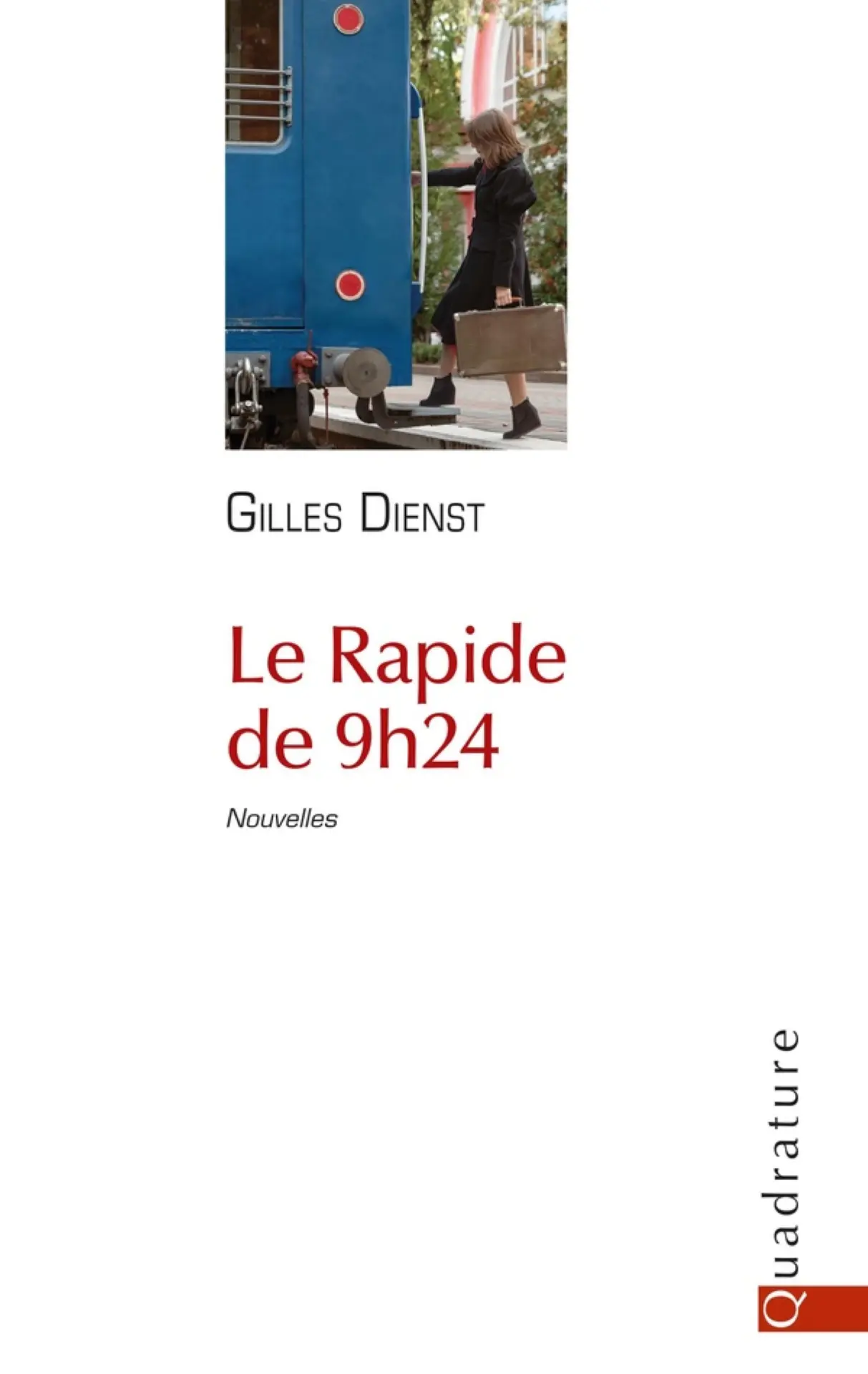 Gilles Dienst - Le rapide de 9h24