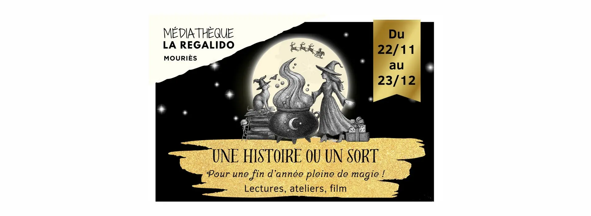 Une histoire ou un sort à la Médiathèque de Mouriès 22.11 au 23.12.25