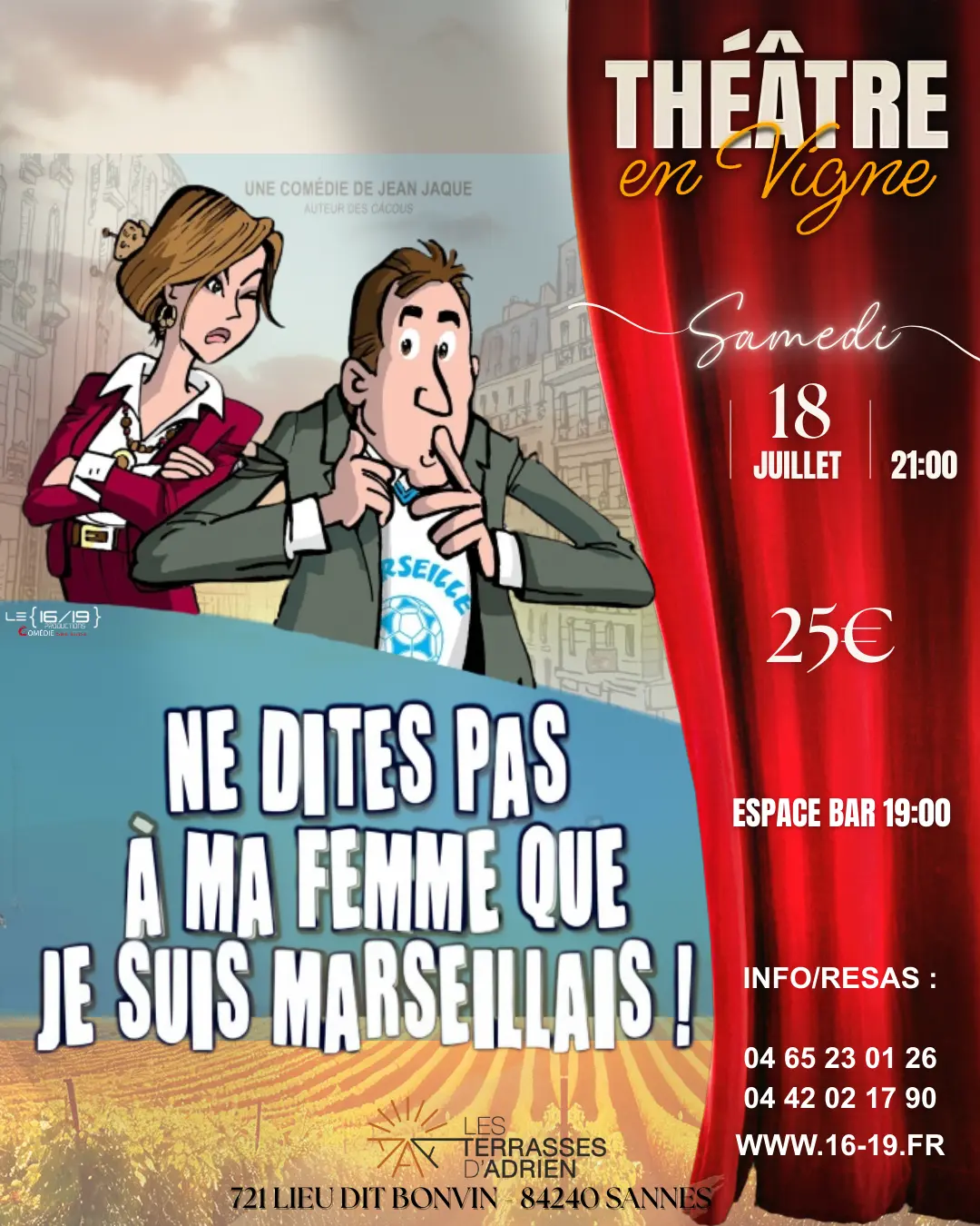 Théâtre en vigne aux Terrasses d'Adrien : NE DITES PAS À MA FEMME QUE JE SUIS MARSEILLAIS ! Comédie_Sannes