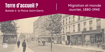 Terre d’accueil ? Migration et monde ouvrier à la Plaine Saint-Denis, 1880-1945