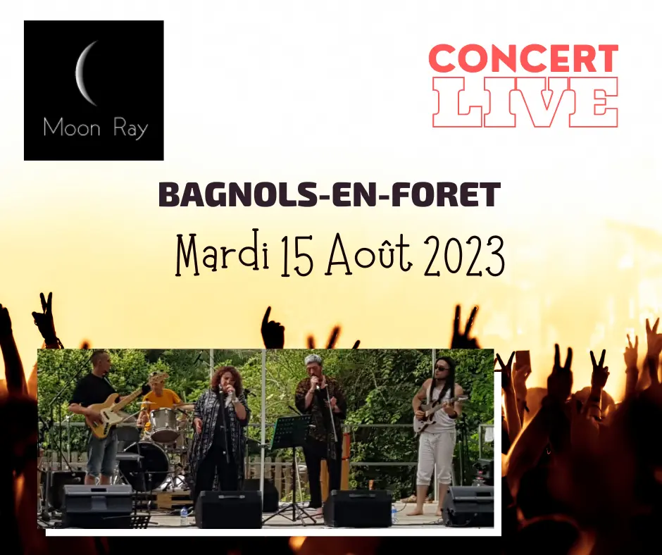 Moon Ray Live à Bagnols en Forêt