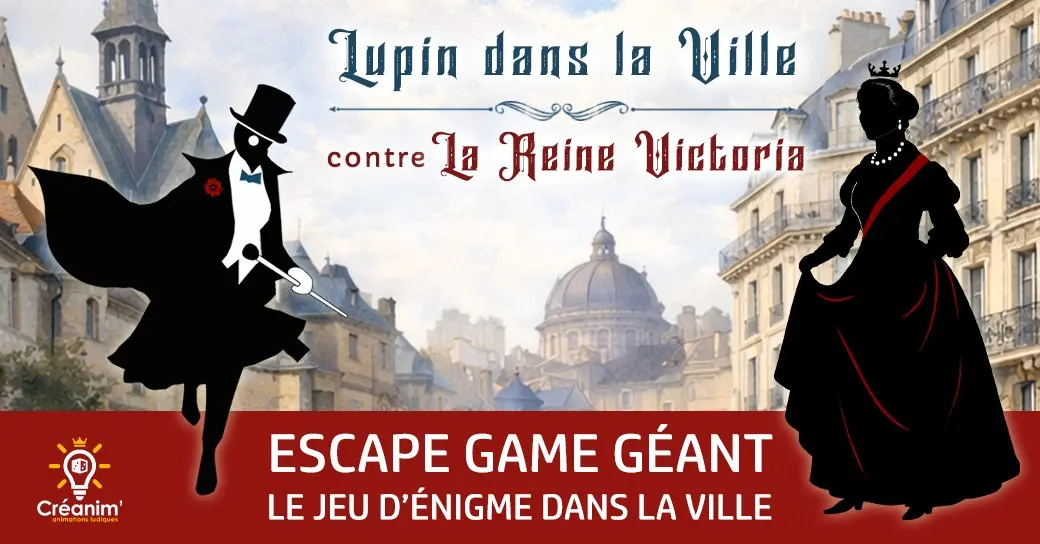Escape game géant - Lupin dans la ville contre la reine Victoria_Avignon