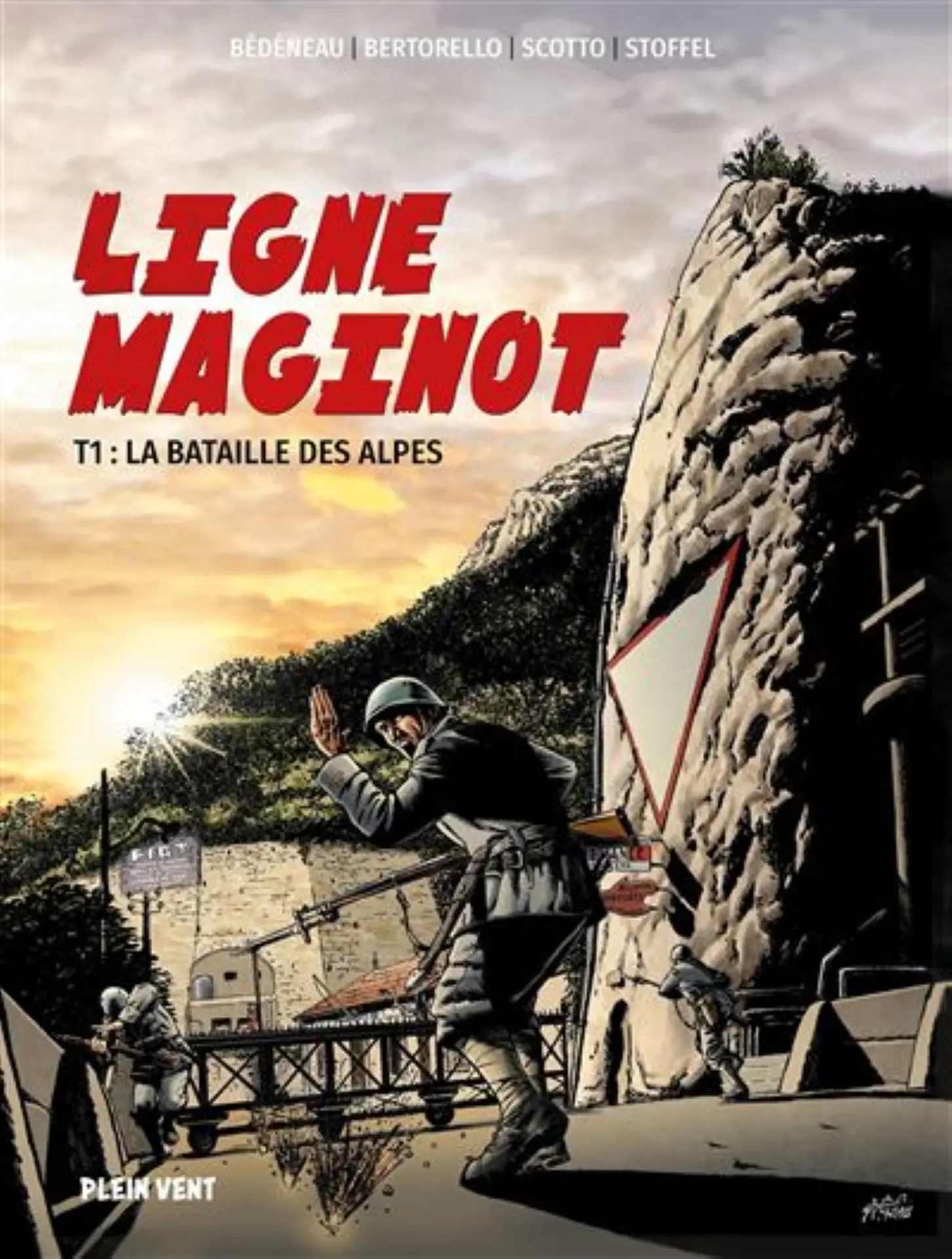 Yvon Bertorello - Ligne Maginot - La bataille des Alpes