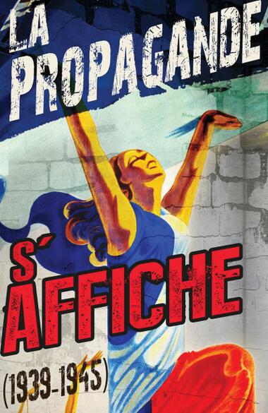 Exposition « La propagande s’affiche »_Saint-Genest-Malifaux