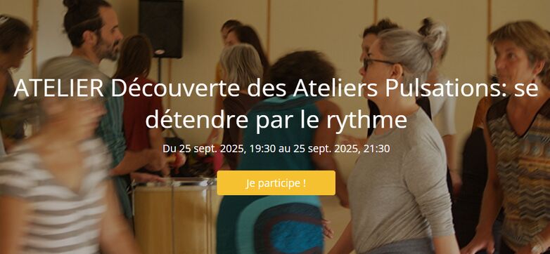 Découverte des Ateliers Pulsations