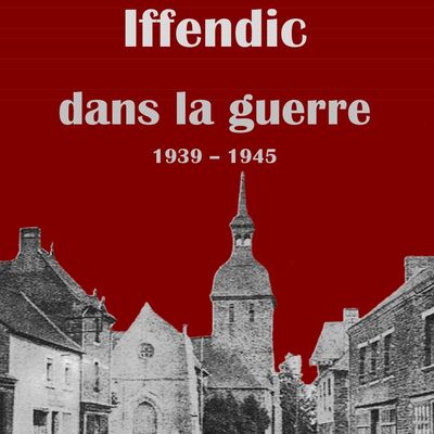 Iffendic dans la guerre 1939-1945