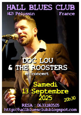 Doc Lou & The Roosters - en concert au Hall Blues Club_Pélussin