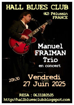 Concert " Manuel Fraiman Trio " - Hall Blues Club_Pélussin