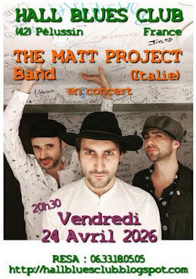 Concert "The Matt Project Band (Italie) " - Hall Blues Club_Pélussin