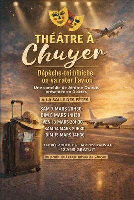 Théatre "Dépêche-toi Bibiche, on va rater l'avion "_Chuyer