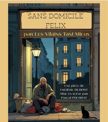 Théâtre "Sans Domicile Félix"_Saint-Sauveur-en-Rue