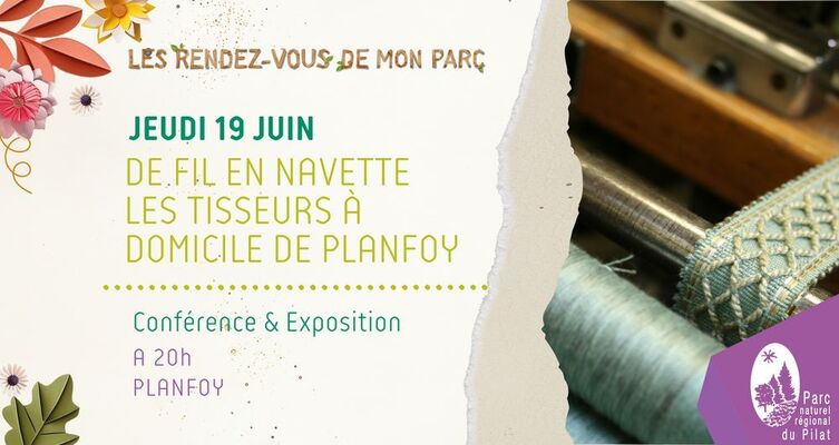 Les Rendez-vous de mon Parc "Conférence/Exposition De fil en Navette"_Planfoy