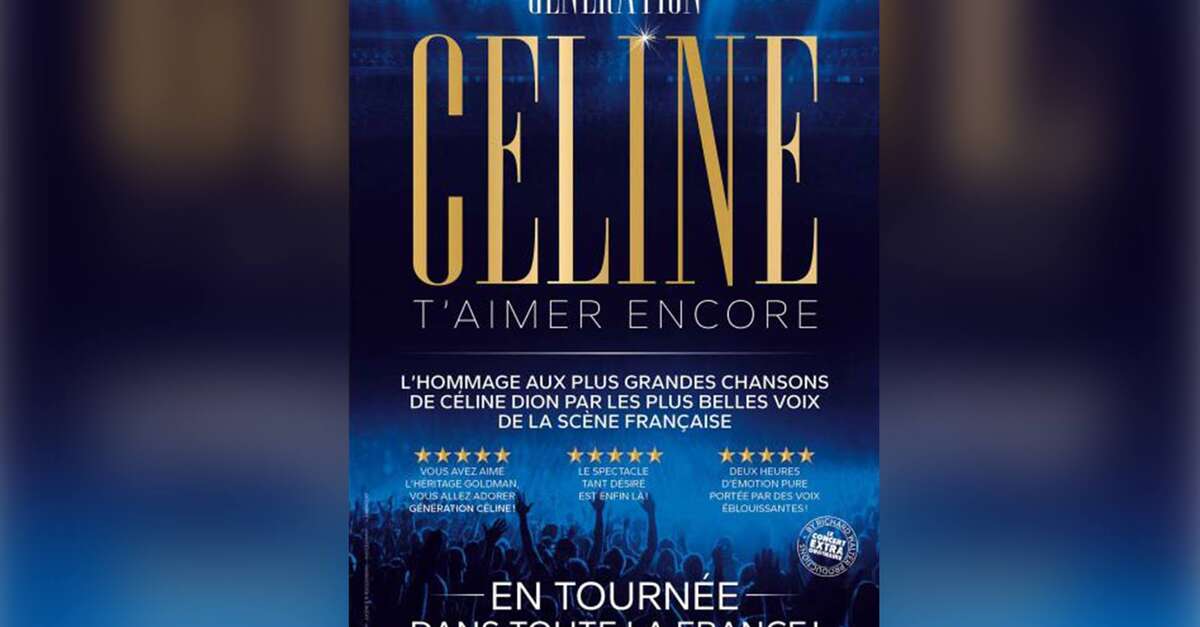 Concert : Génération Céline « T’aimer Encore »