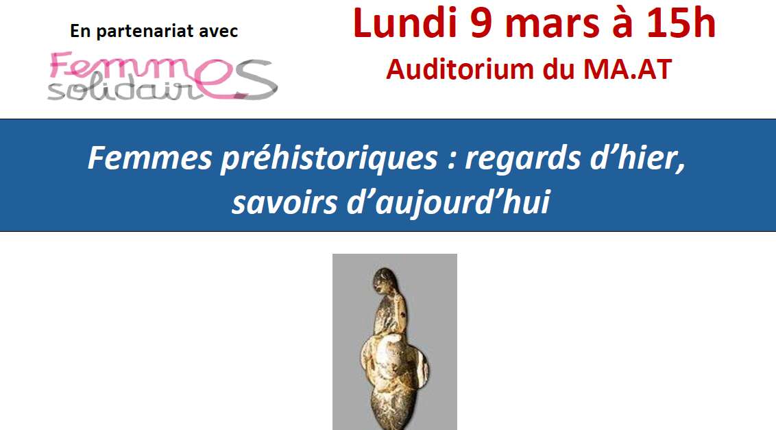 Sortie Lundi 09 Mars 2026 Femmes préhistoriques : regards d’hier, savoirs d’aujourd’hui