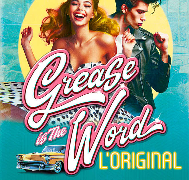 GREASE IS THE WORD "L'ORIGINAL"