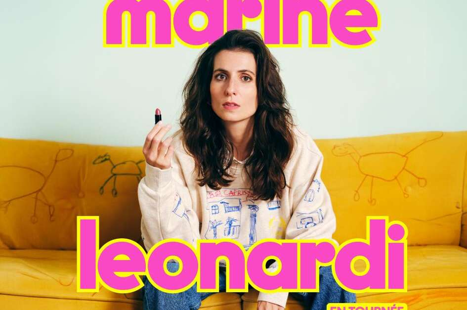 [COMPLET]Spectacle : Marine Leonardi : Mauvaise graine