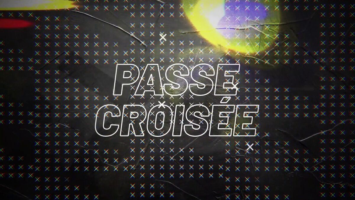 Passe Croisée - Épisode 18