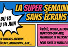 Super semaine sans écran