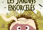 les Jardins ensorcelés