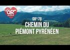gr® 78 - chemin du piémont pyrénéen / mon gr® préféré - saison 6