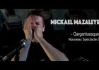 présentation du spectacle solo "gargantuesque" de mickael mazaleyrat