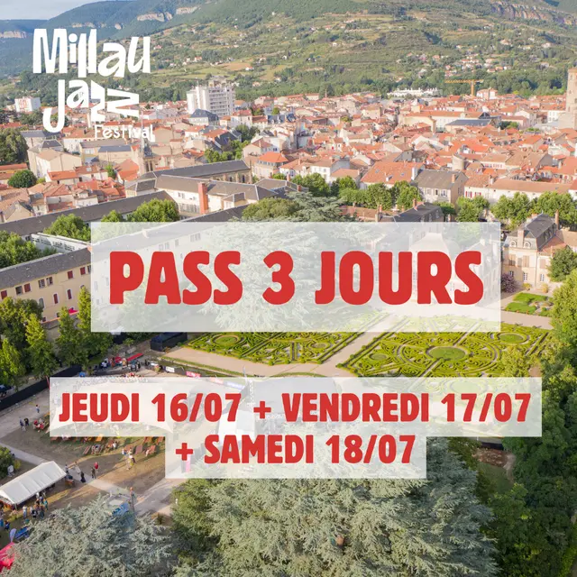 Pass 3 jours prévente - 16,17 & 18 juillet - Millau Jazz Festival