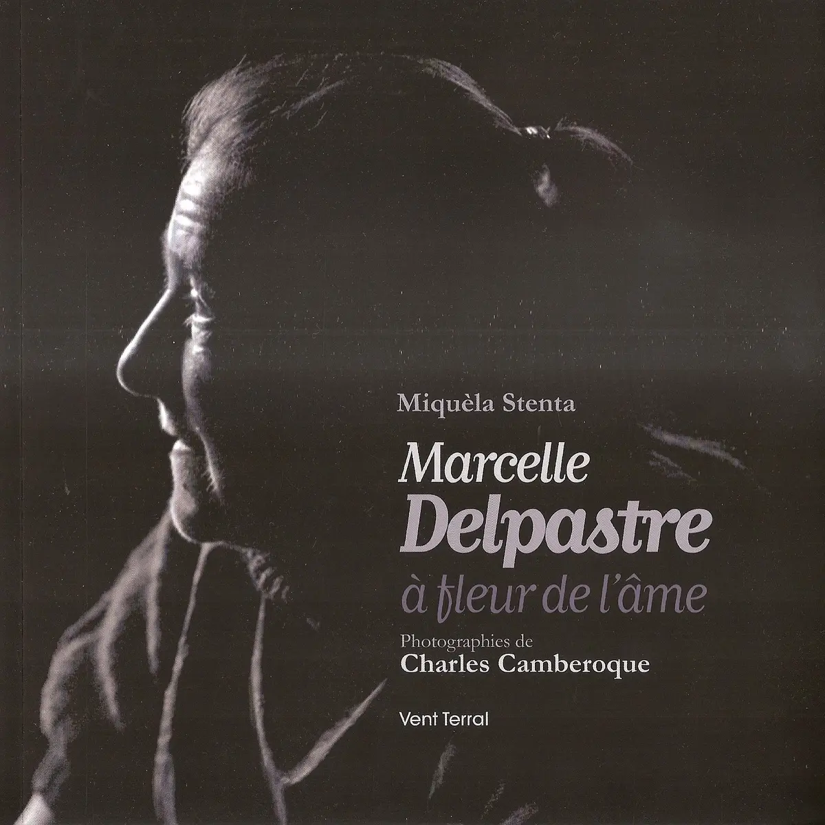 Marcelle Delpastre à fleur de l'âme