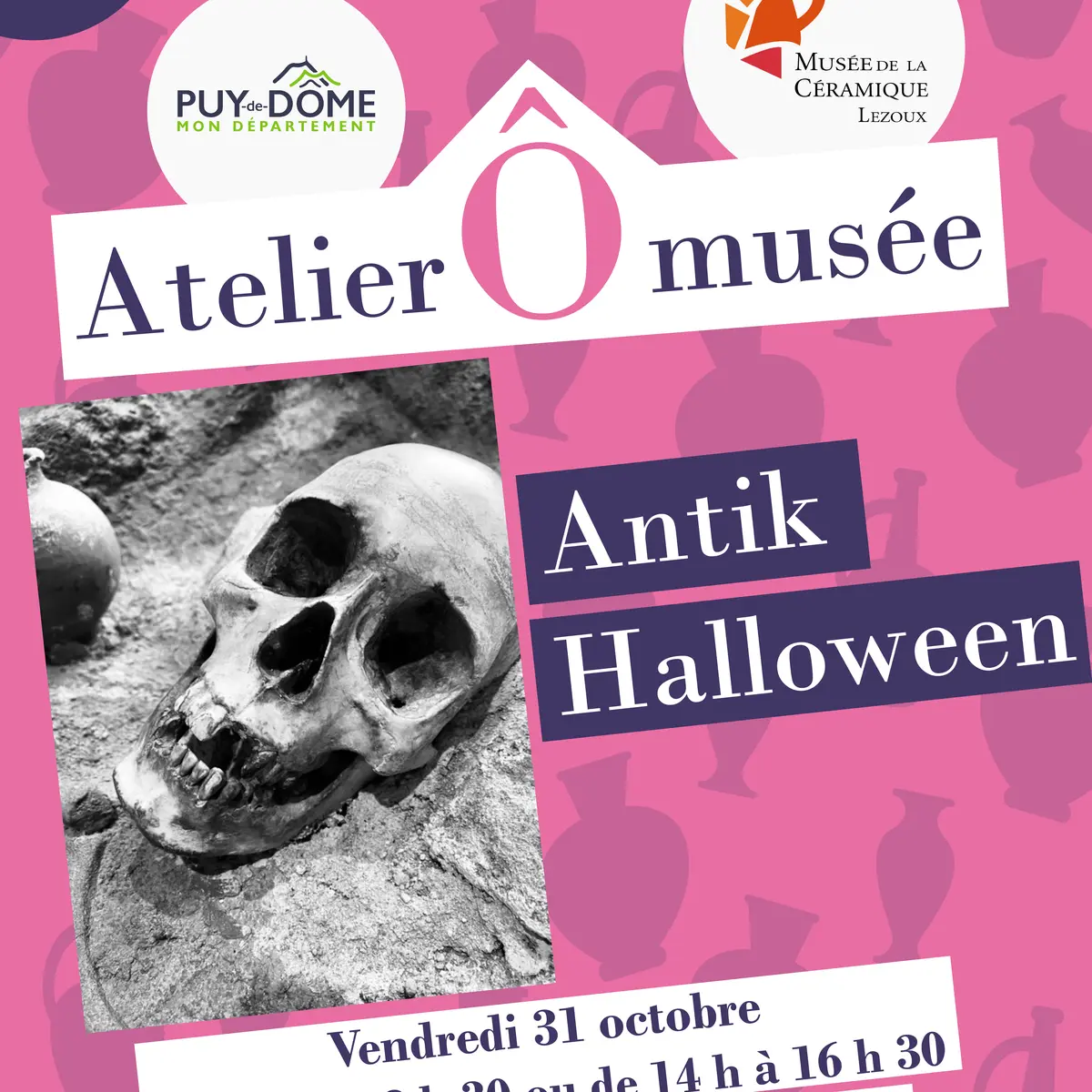 Les ateliers Ô musée - Antik halloween_Lezoux