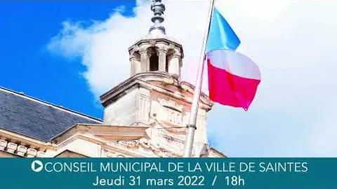 Conseil Municipal du 31 mars 2022 - Ville de Saintes