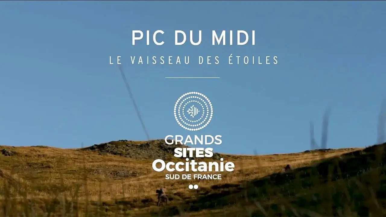 Pic du Midi : le vaiseau des étoiles (Grand Site Occitanie)
