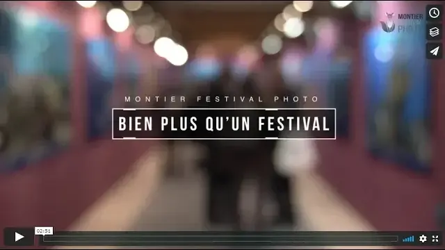 MONTIER, Bien plus qu'un Festival photo !