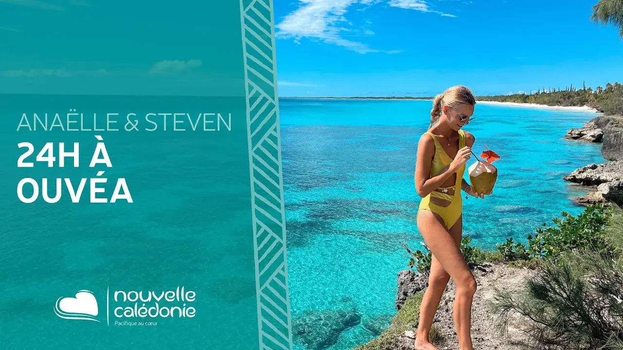 Les bons plans d’Anaëlle et Steven : 24 heures à Ouvéa
