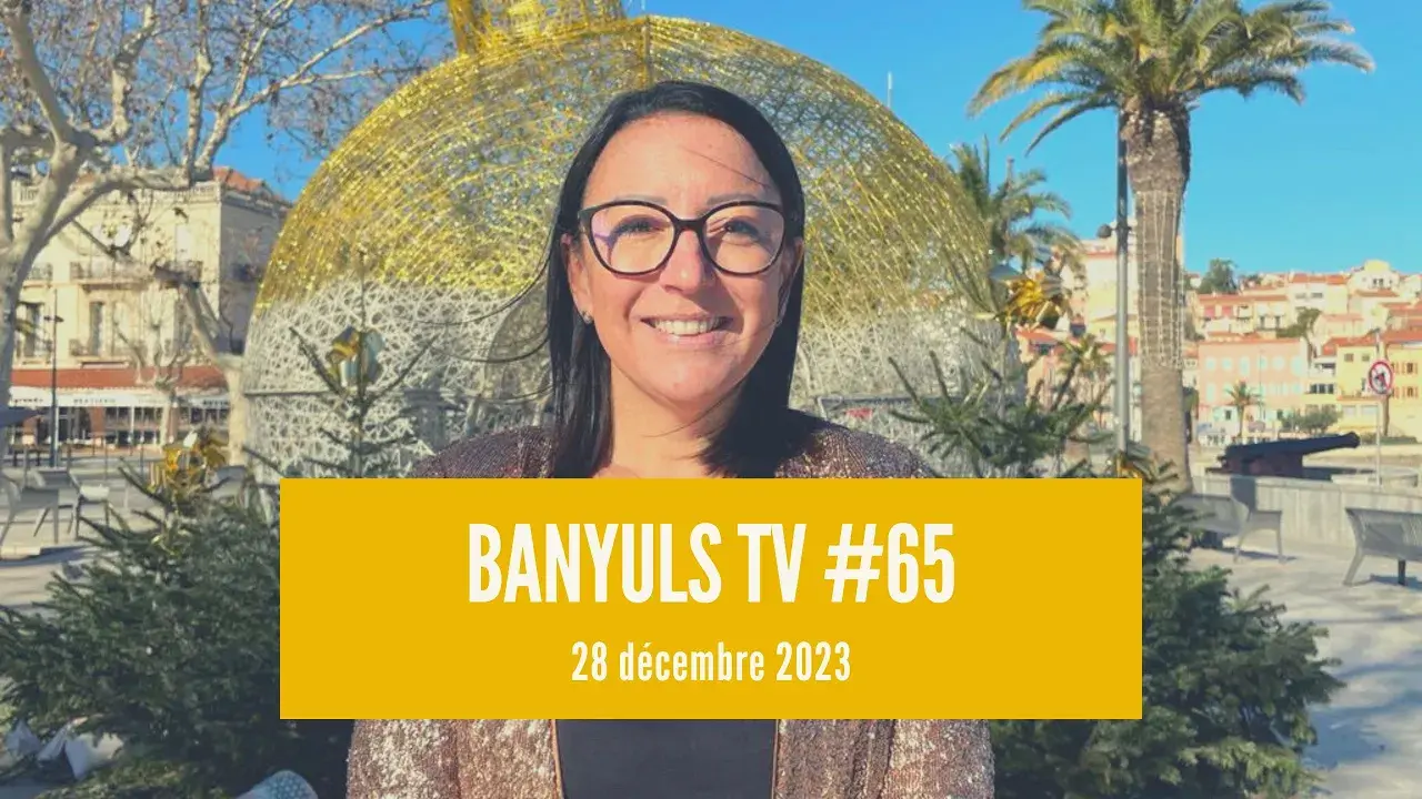 Banyuls TV #65 - 28 décembre 2023