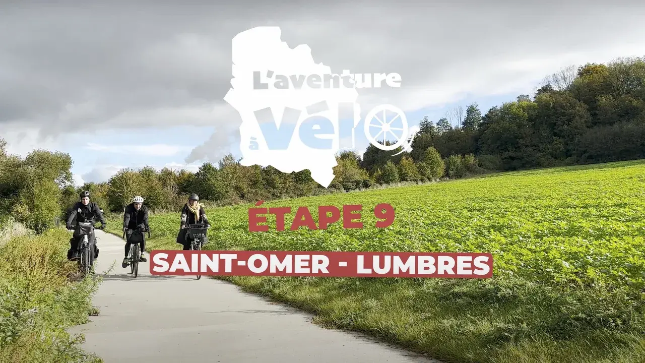 Épisode 9 |  Saint-Omer - Lumbres