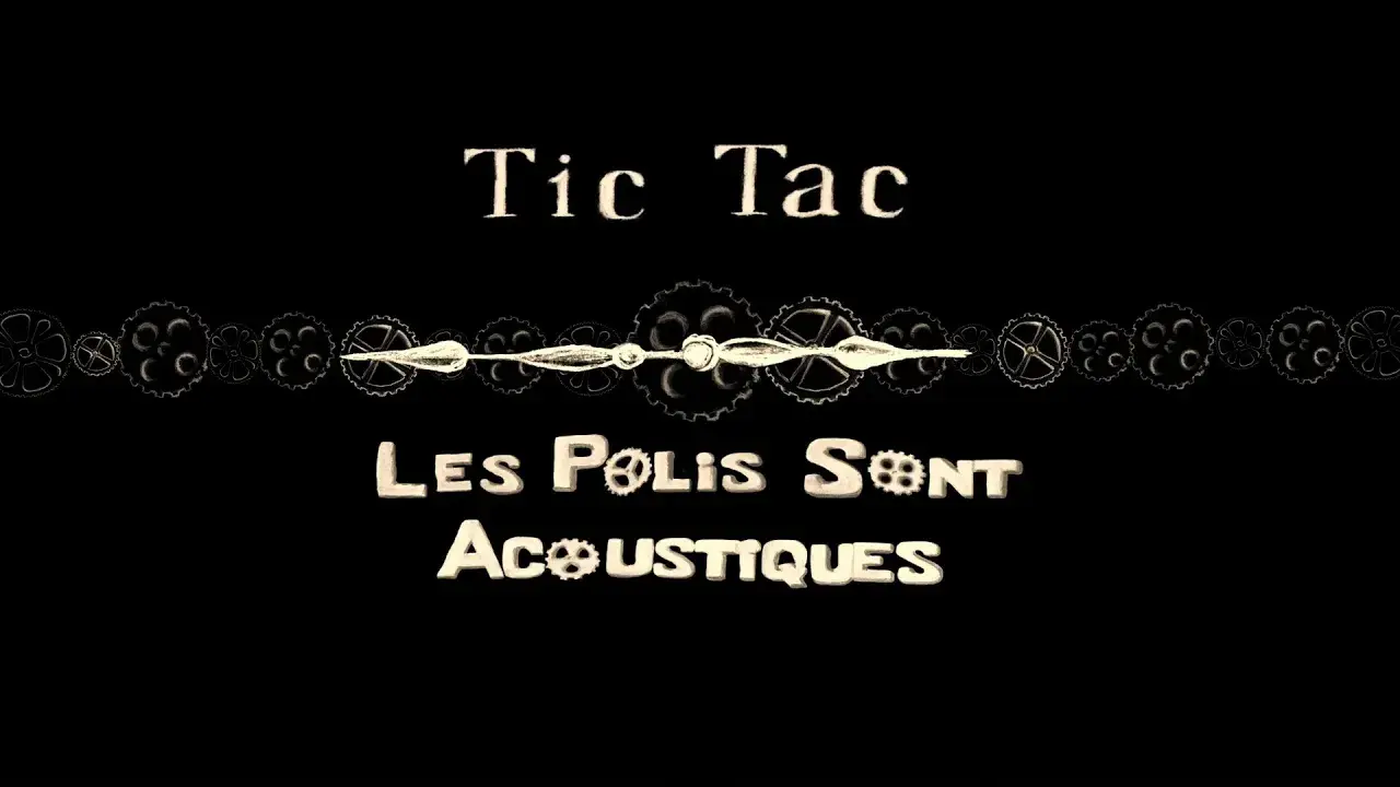 Les Polis Sont Acoustiques "Tic Tac" Nouveau spectacle 2018