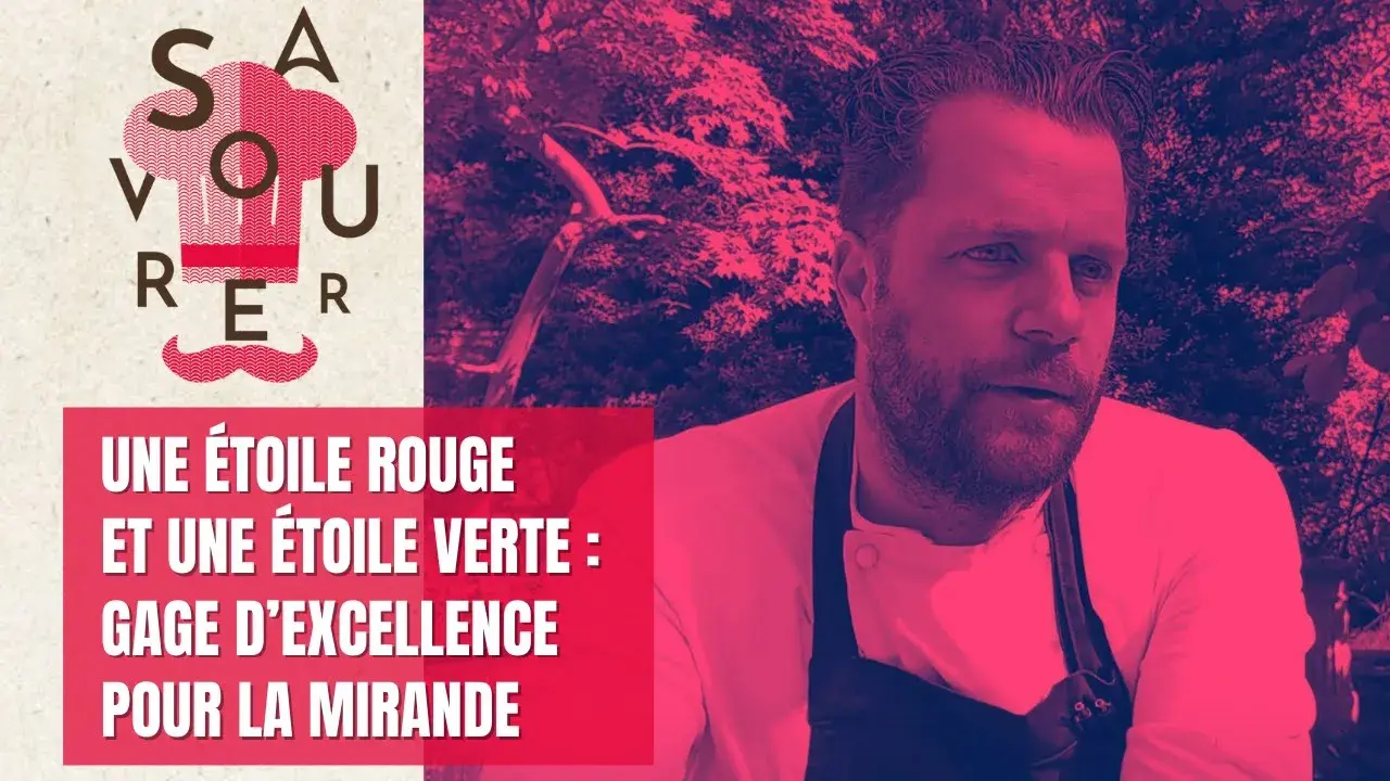 Une étoile rouge et une étoile verte : gage d’excellence pour la Mirande