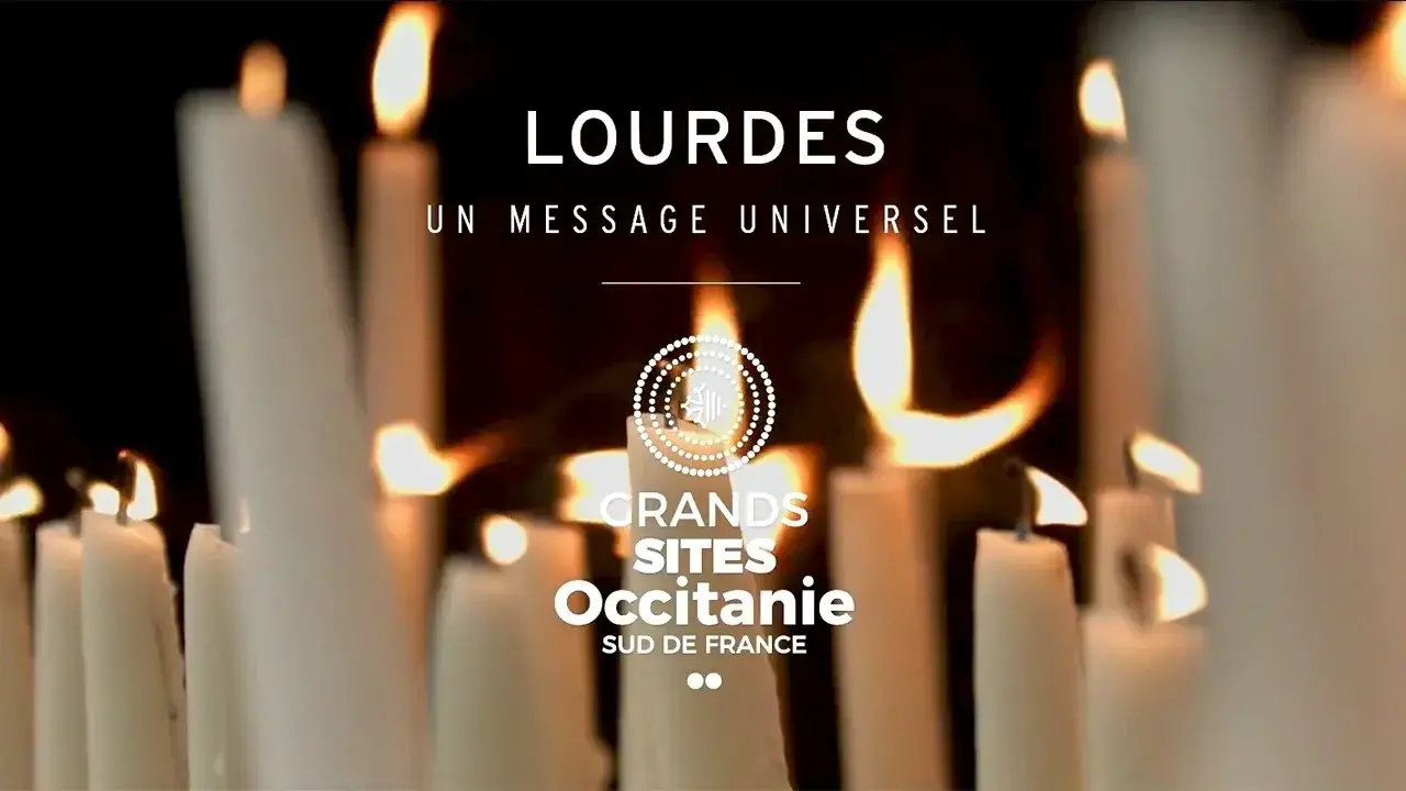 Lourdes : un message universel (Grand Site Occitanie)