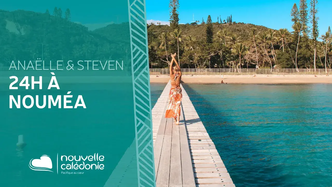 Les bons plans d’Anaëlle et Steven : 24 heures à Nouméa