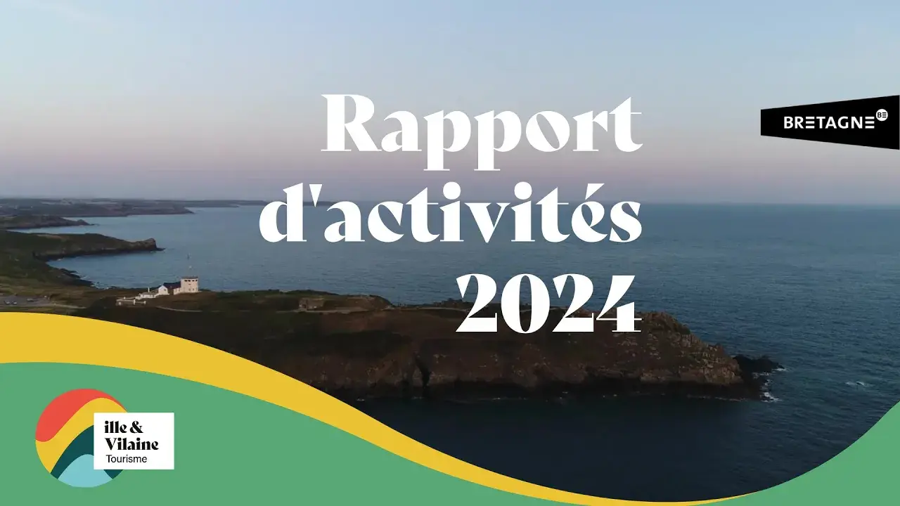 Rapport d'activités 2024 d'Ille & Vilaine Tourisme