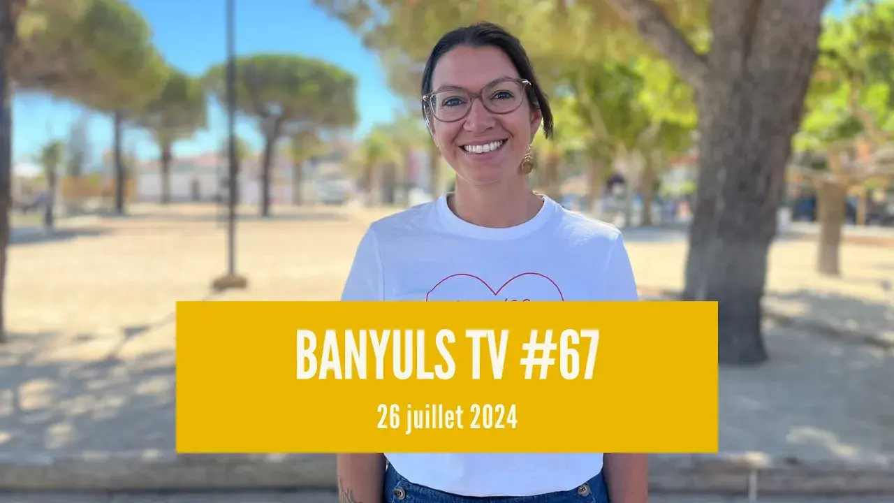 FR                                                                                                                     BANYULS TV #67 - 26 juillet 2024